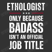 Ethologist Because Badass Isn't A Job Title Cool Gift Baby Bodysuit | Artistshot