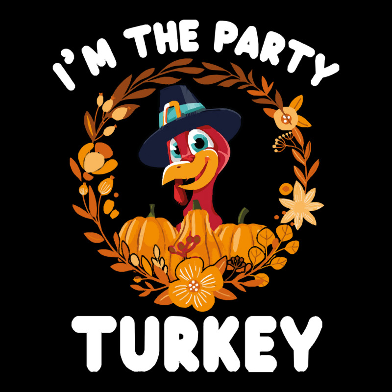 Thanksgiving Turkey I'm The Party Turkey Funny Turkey Day Gift Zipper Hoodie | Artistshot