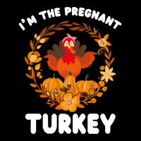 Thanksgiving Turkey I'm The Pregnant Turkey Funny Turkey Day Gift Unisex Jogger | Artistshot