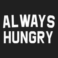 Always Hungry Lettering Workout Saying Quote Mom Humor Drawstring Bags | Artistshot