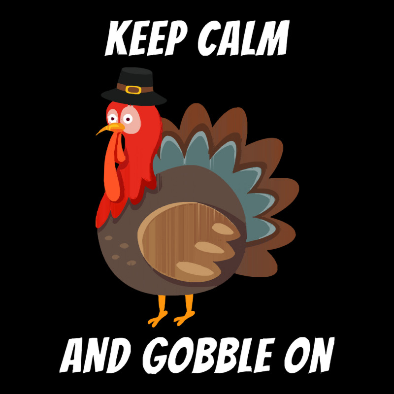 Thanksgiving Turkey Keep Calm And Gobble On Long Sleeve Shirts | Artistshot