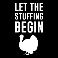 Thanksgiving Turkey Let The Stuffing Begin Long Sleeve Shirts | Artistshot