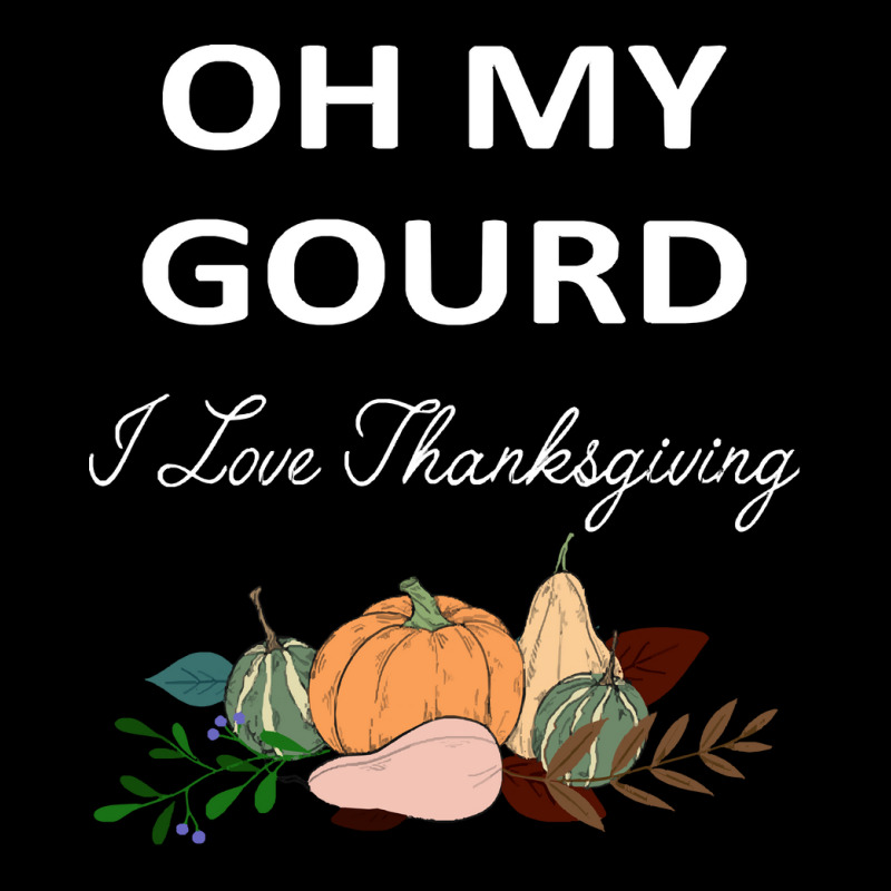 Thanksgiving Turkey Oh My Ground I Love Thanksgiving Pocket T-shirt | Artistshot