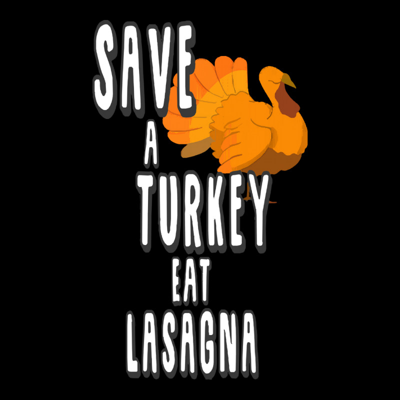 Thanksgiving Turkey Save A Turkey Eat Lasagna V-neck Tee | Artistshot