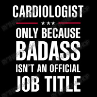 Cardiologist Because Badass Isn't A Job Title Cool Gift Women's V-neck T-shirt | Artistshot