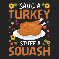 Thanksgiving Turkey Save A Turkey Stuff A Squash 3/4 Sleeve Shirt | Artistshot