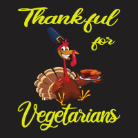 Thanksgiving Turkey Thankful For Vegetarians - The Happy Thanksgiving  T-shirt | Artistshot