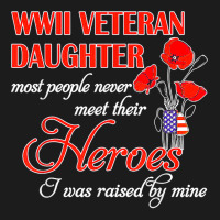 Wwii Veteran Daughter Heroes Raised By Mine Hoodie & Jogger Set | Artistshot