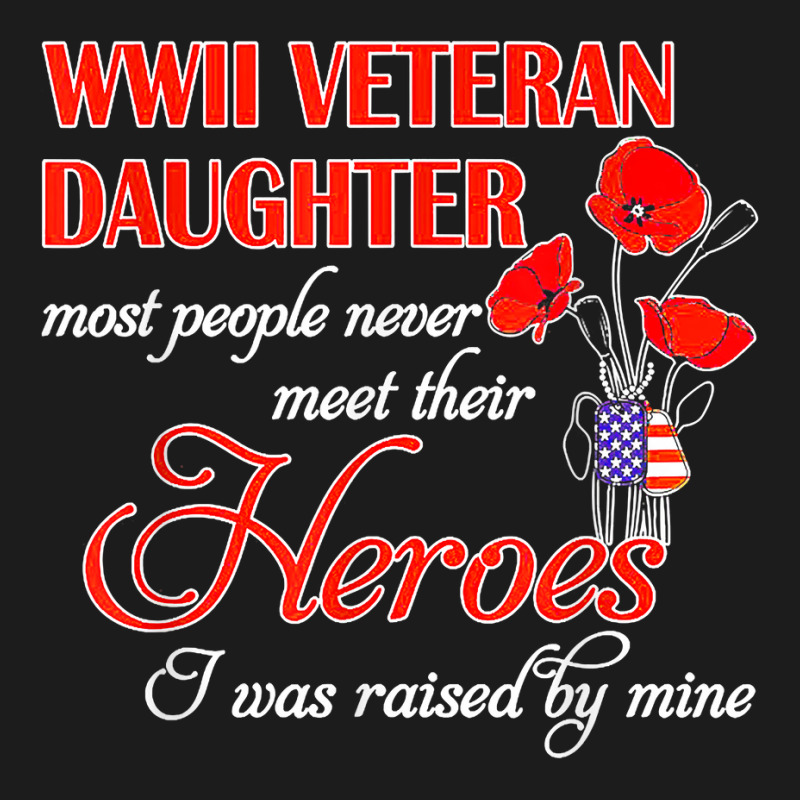 Wwii Veteran Daughter Heroes Raised By Mine Hoodie & Jogger Set | Artistshot