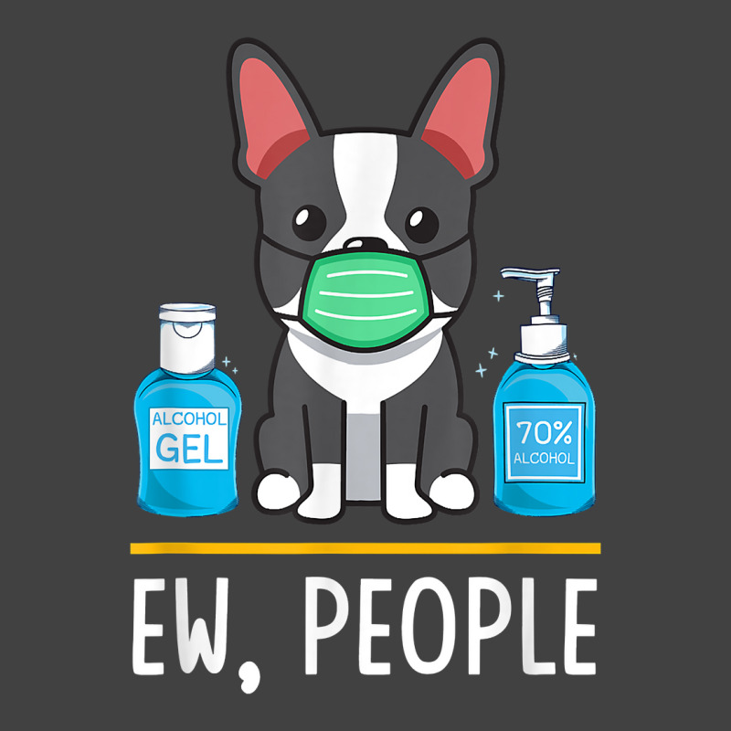 Boston Terrier Dog Face Mask Hand Sanitizer Funny Ew People T Shirt Vintage T-Shirt by cm-arts | Artistshot