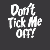 Don't Tick Me Off Ladies Curvy T-shirt | Artistshot