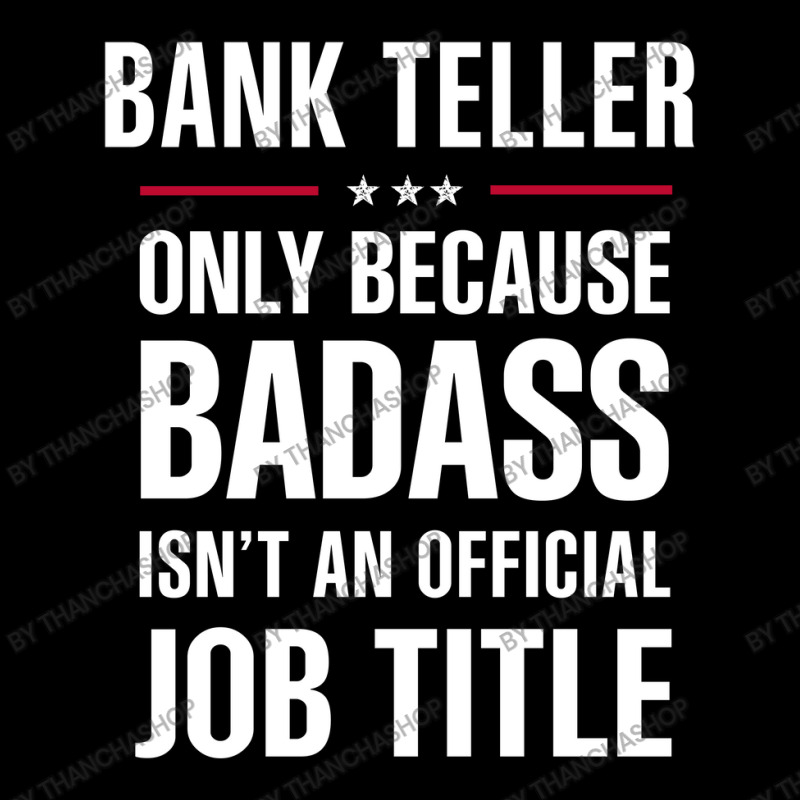 Bank Teller Because Badass Isn't A Job Title Cool Gift Youth Jogger by thanchashop | Artistshot