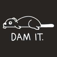 Dam It Beaver Dam Animal Cool Wildlife Cute Nature Marmot Ladies Fitted T-shirt | Artistshot