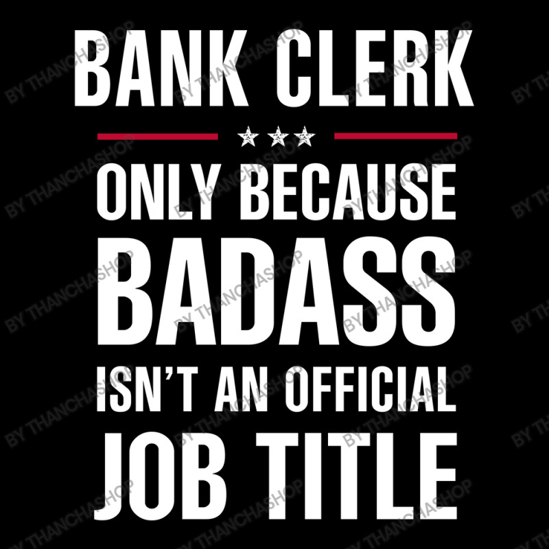 Bank Clerk Because Badass Isn't A Job Title Cool Gift Youth Sweatshirt by thanchashop | Artistshot