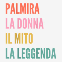 Funny Italian First Name Design   Palmira T Shirt Adjustable Cap | Artistshot