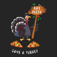 Thanksgiving Turkey Thanksgiving Eat Pizza Save A Turkey Unisex Hoodie | Artistshot