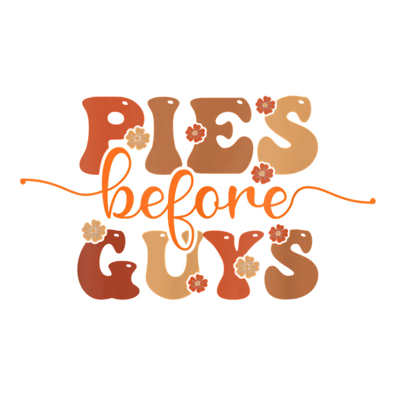 Funny Thanksgiving Pies Before Guys For Women And Girls T Shirt Baby Tee by cm-arts | Artistshot