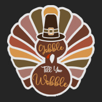 Thanksgiving Turkey Thanksgiving Turkey - Gobble Till You Wobble Unisex Hoodie | Artistshot