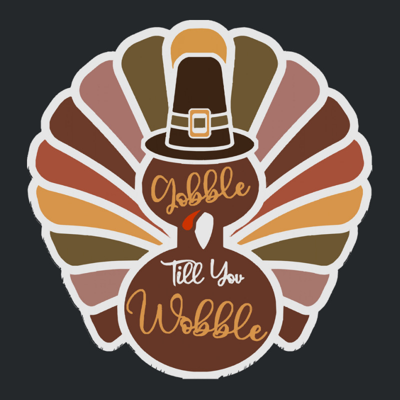 Thanksgiving Turkey Thanksgiving Turkey - Gobble Till You Wobble Crewneck Sweatshirt | Artistshot