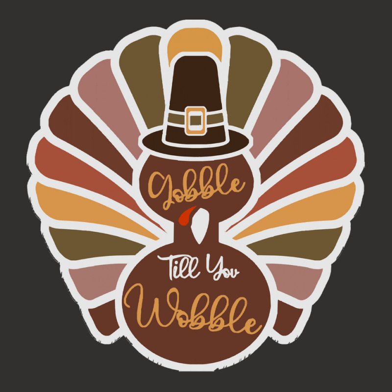 Thanksgiving Turkey Thanksgiving Turkey - Gobble Till You Wobble Champion Hoodie | Artistshot