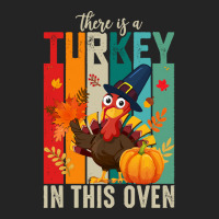 Thanksgiving Turkey There Is A Turkey In This Oven 3/4 Sleeve Shirt | Artistshot