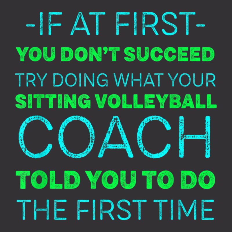 Try Doing What Your Sitting Volleyball Coach Told You Vintage Short | Artistshot