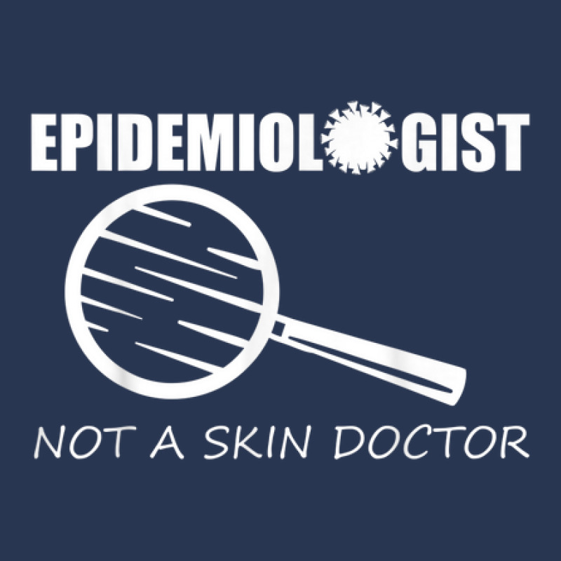 Epidemiologist Not A Skin Doctor Funny Epidemiology Apparel Men Denim Jacket | Artistshot