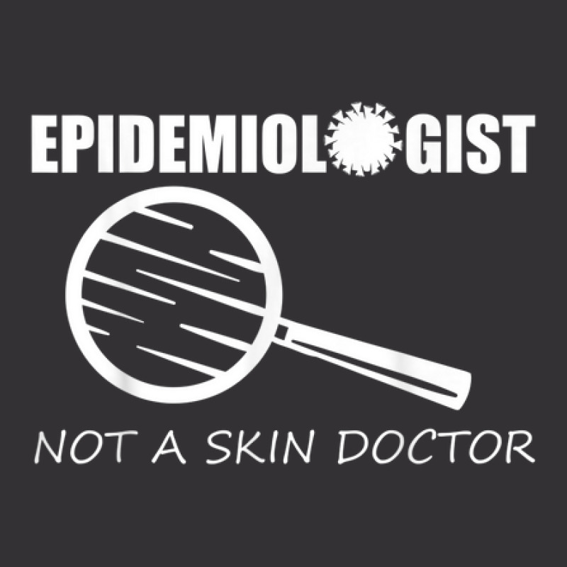 Epidemiologist Not A Skin Doctor Funny Epidemiology Apparel Vintage Short | Artistshot