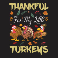 Thanksgiving Turkeythankful For My Littel T-shirt | Artistshot