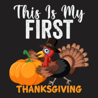 This Is My First Thanksgiving This Is My First Thanksgiving (1) T-shirt | Artistshot