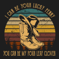 I Can Be Your Lucky Penny Tshirt Cowboys Boots Music Country Long Slee Classic T-shirt | Artistshot