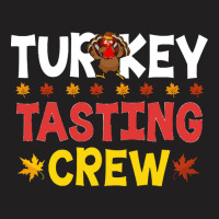 Turkey Tasting Crew Turkey Tasting Crew (1) T-shirt | Artistshot