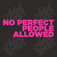 No Perfect People Allowed Racerback Tank | Artistshot