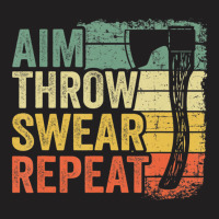 Aim Throw Swear Repeat Hatchet Vintage Axe Throwing T-shirt | Artistshot