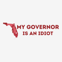 My Governor Is An Idiot Metal Print Vertical | Artistshot