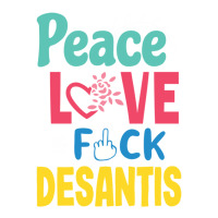 Peace Love  Desantis  Say Gay  Self Censored F Word Sticker | Artistshot