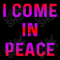 I Come In Peace Zipper Hoodie | Artistshot