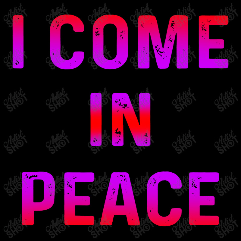 I Come In Peace Zipper Hoodie | Artistshot