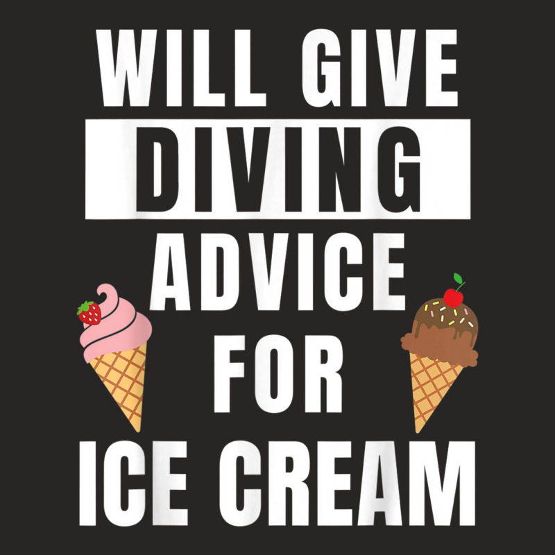 Diving Advice For Ice Cream Water Sports Funny Scuba Diver Ladies Fitted T-Shirt by Garnet | Artistshot