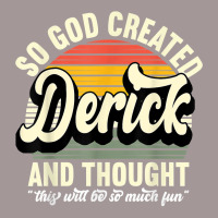 Mens So God Created Derick   Name Derick Birthday T Shirt Vintage Hoodie | Artistshot