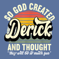 Mens So God Created Derick   Name Derick Birthday T Shirt Lightweight Hoodie | Artistshot