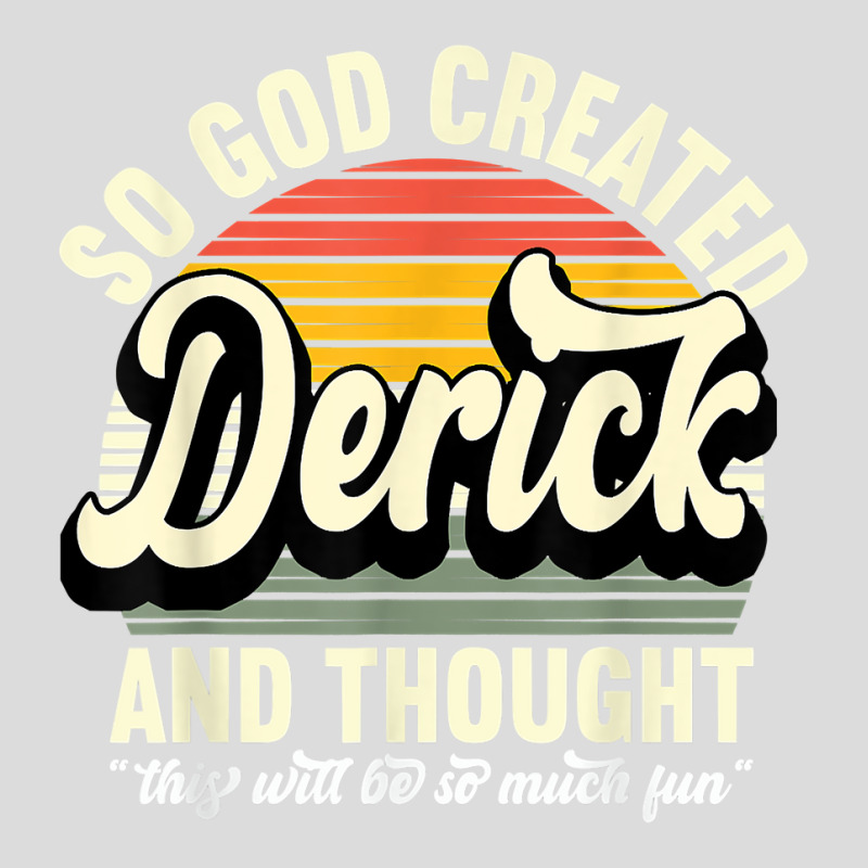 Mens So God Created Derick   Name Derick Birthday T Shirt Men's Polo Shirt by tehatinapu1 | Artistshot