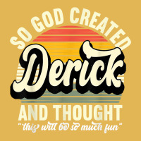 Mens So God Created Derick   Name Derick Birthday T Shirt Vintage Hoodie And Short Set | Artistshot