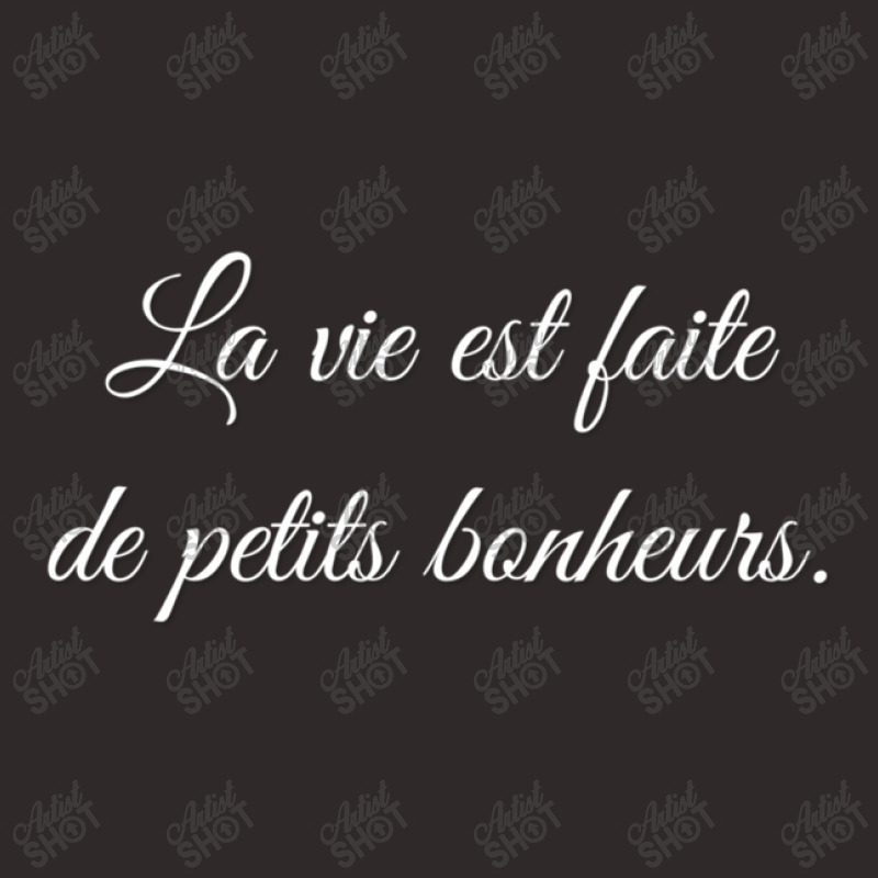 La Vie Est Faite De Petits Bonheurs [dark Edition] Racerback Tank by LornaHicks | Artistshot