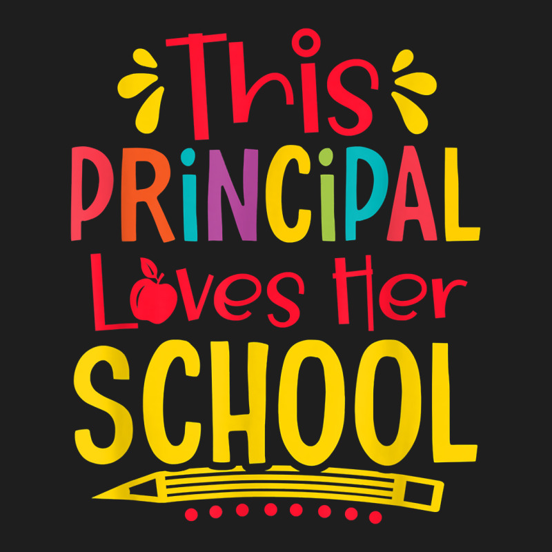 Principal Loves Her School Principal Headmaster Headmistress T Shirt Classic T-shirt by cm-arts | Artistshot