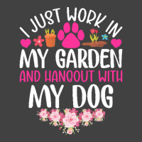 Dog I Just Work In My Garden And Hang Out Whit My Dog Vintage T-shirt | Artistshot