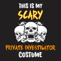 This Is My Scary Private Investigator Costume T Shirt T-shirt | Artistshot