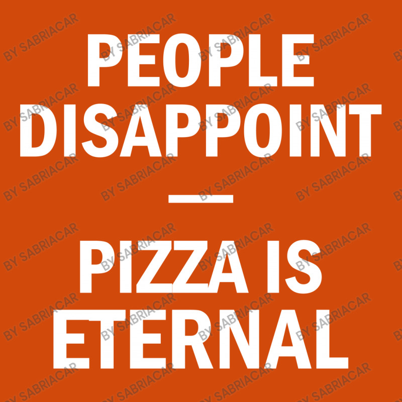 People Disappoint Pizza Is Eternal Oval Patch by SabriAcar | Artistshot