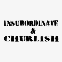 Insubordinate And Churlish Substitute Teacher Life Ladies Fitted T-shirt | Artistshot