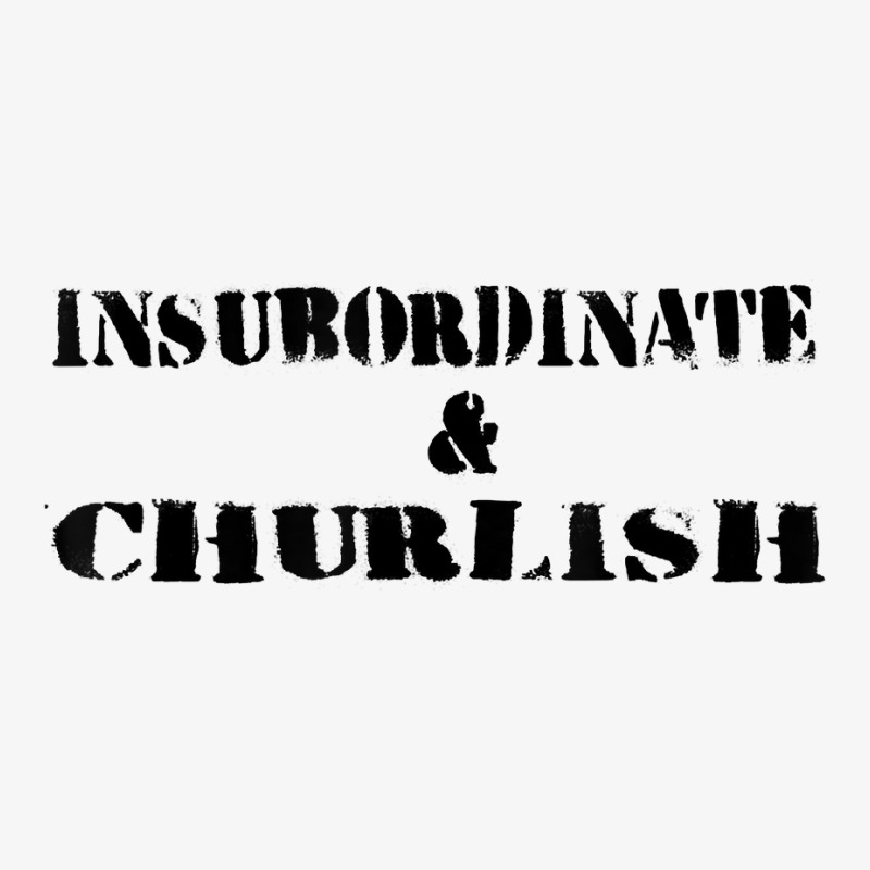 Insubordinate And Churlish Substitute Teacher Life Ladies Fitted T-Shirt by JustinStringer | Artistshot